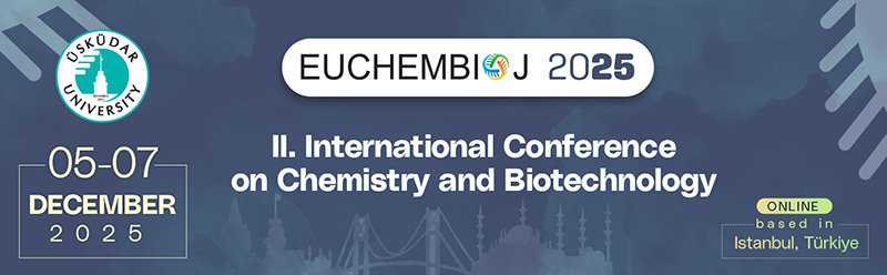 EUCHEMBIOJ 2025: II. International Conference on Chemistry and Biotechnology